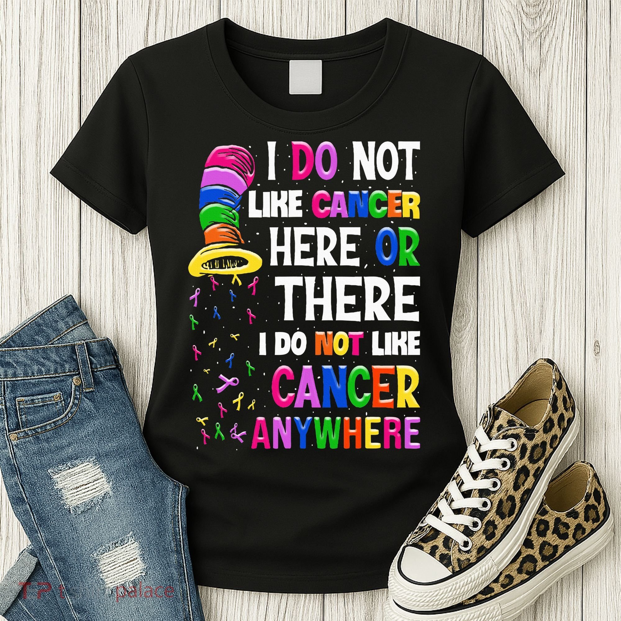 I Do Not Like Cancer Here Or There I Do Not Like Cancer Women's T-Shirt