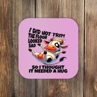 I Did Not Trip! The Floor Looked Sad Funny Cow Farming Coaster thumb 0