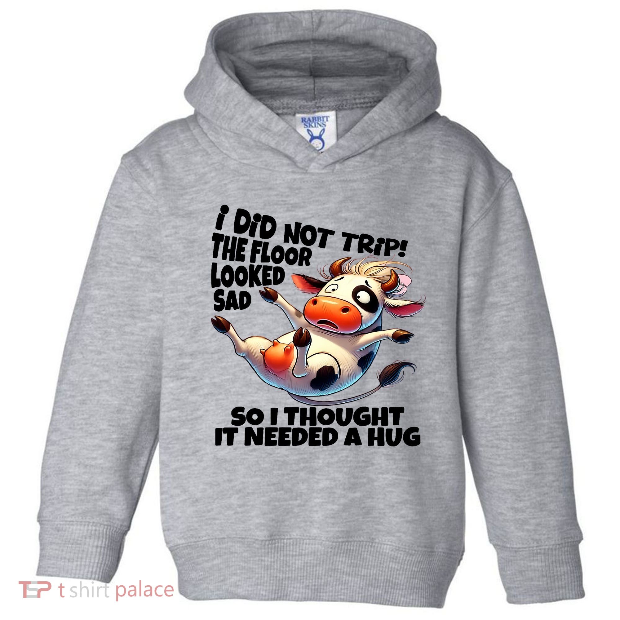 I Did Not Trip! The Floor Looked Sad Funny Cow Farming Toddler Hoodie