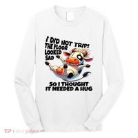 I Did Not Trip! The Floor Looked Sad Funny Cow Farming Long Sleeve Shirt thumb 0