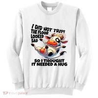 I Did Not Trip! The Floor Looked Sad Funny Cow Farming Sweatshirt thumb 0