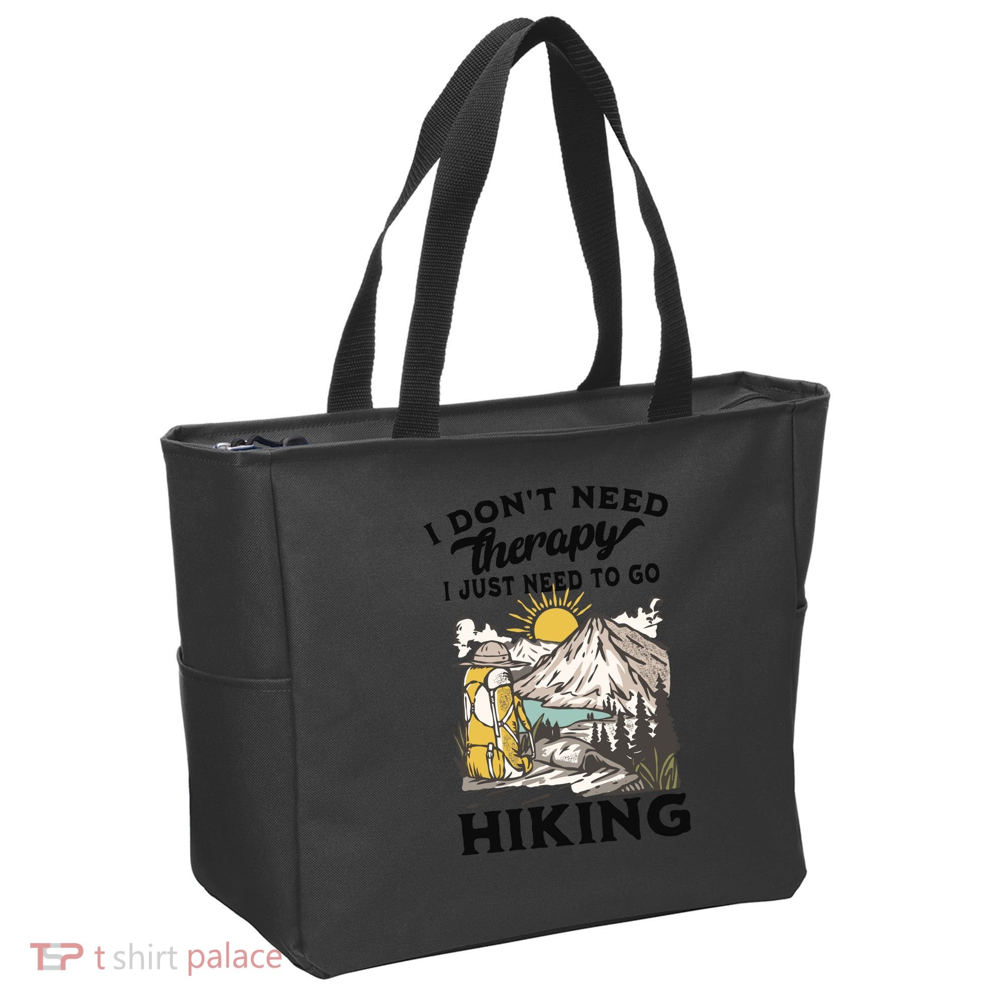 I DonT Need Therapy I Just Need To Go Hiking Tote Bag