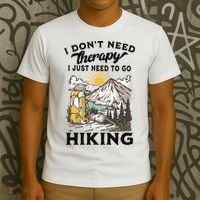 I DonT Need Therapy I Just Need To Go Hiking T-Shirt thumb 3