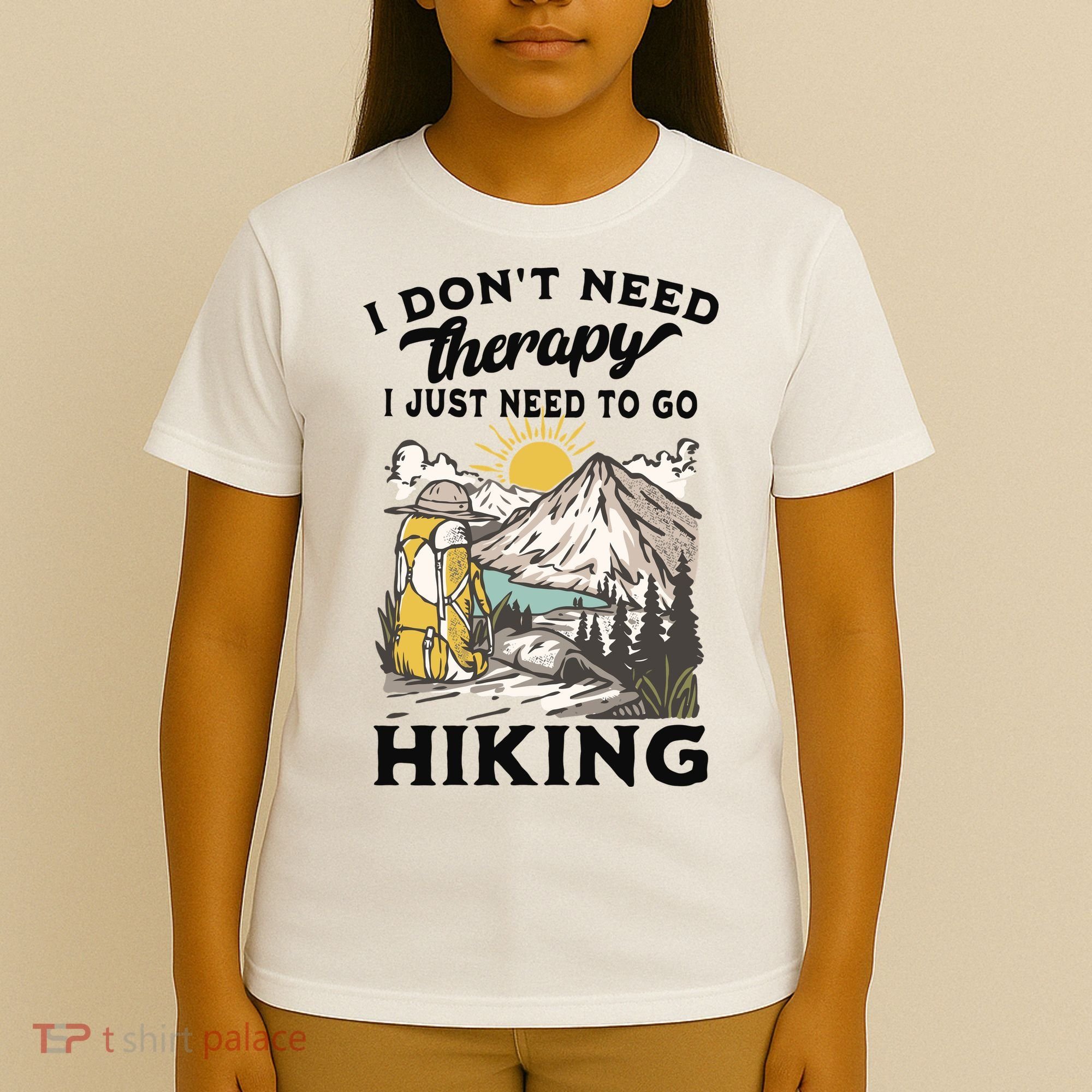 I DonT Need Therapy I Just Need To Go Hiking T-Shirt