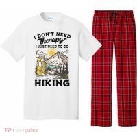 I DonT Need Therapy I Just Need To Go Hiking Pajama Set thumb 0