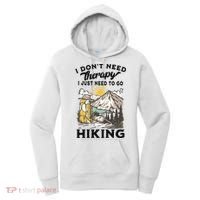 I DonT Need Therapy I Just Need To Go Hiking Women's Hoodie thumb 0