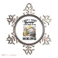 I DonT Need Therapy I Just Need To Go Hiking Ornament thumb 0