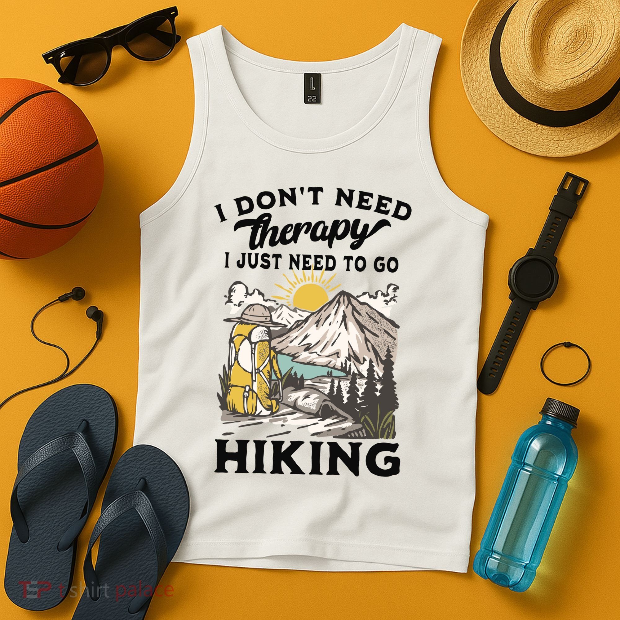I DonT Need Therapy I Just Need To Go Hiking Tank Top