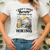 I DonT Need Therapy I Just Need To Go Hiking Women's T-Shirt thumb 2