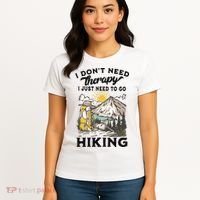 I DonT Need Therapy I Just Need To Go Hiking Women's T-Shirt thumb 4