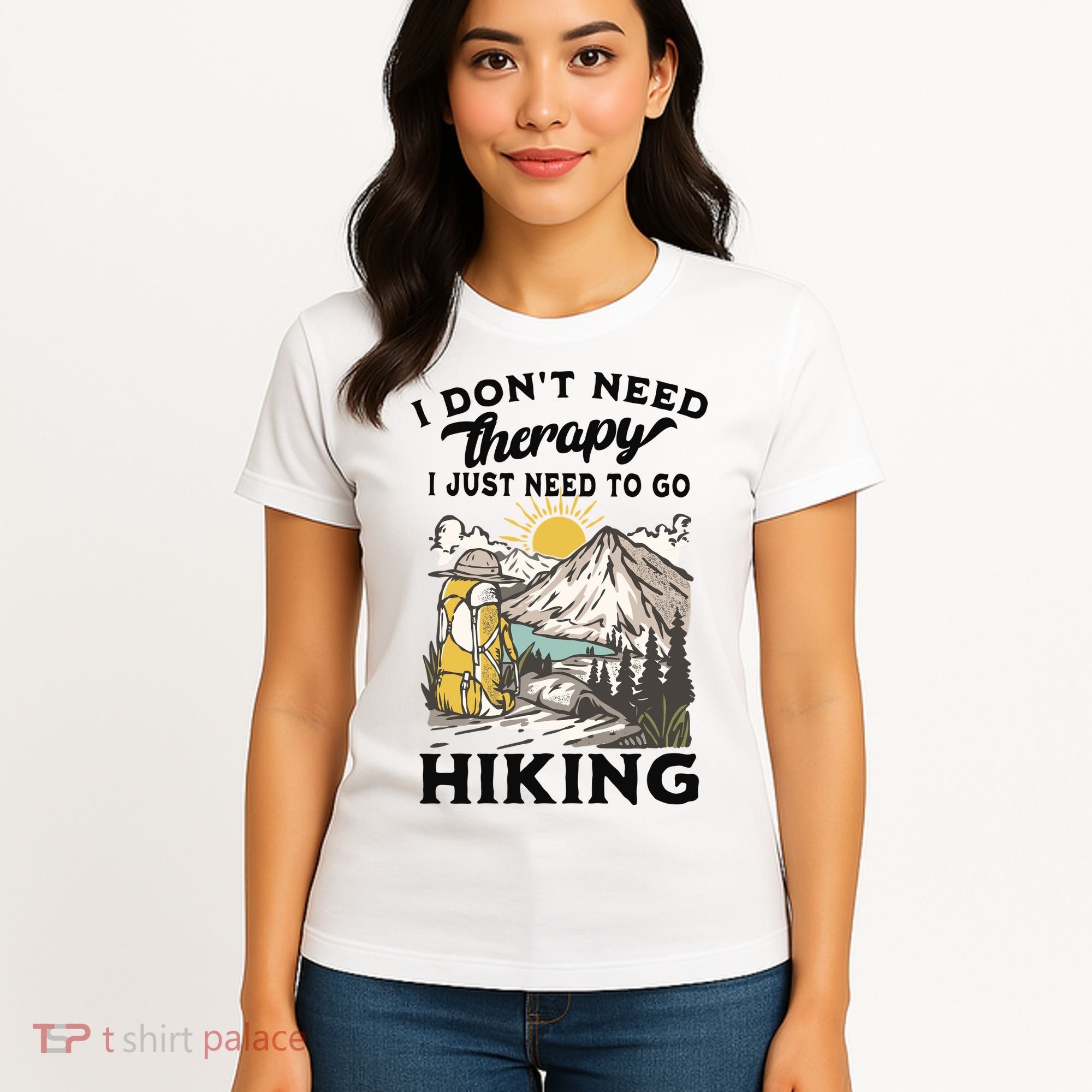 I DonT Need Therapy I Just Need To Go Hiking Women's T-Shirt