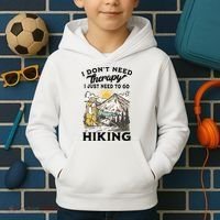 I DonT Need Therapy I Just Need To Go Hiking Kids Hoodie thumb 2