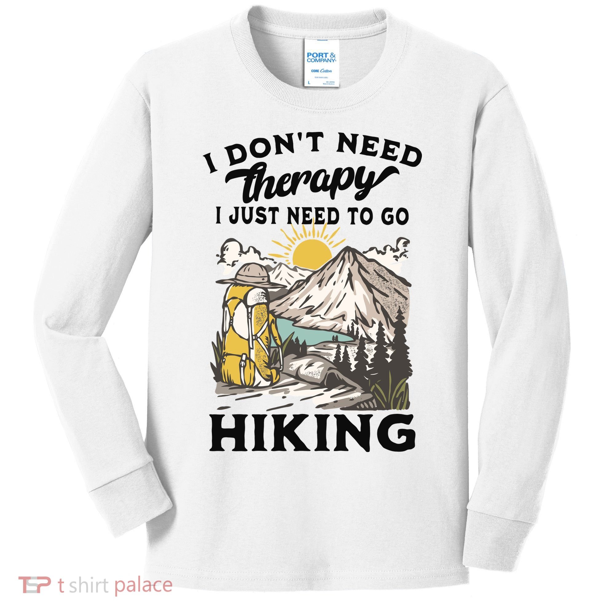 I DonT Need Therapy I Just Need To Go Hiking Kids Long Sleeve Shirt