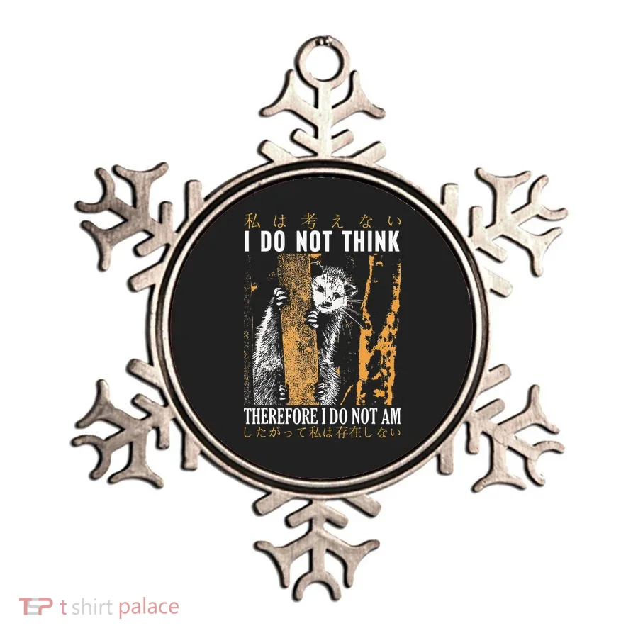 I Do Not Think Therefore I Do Not Am Japanese Possum Ornament