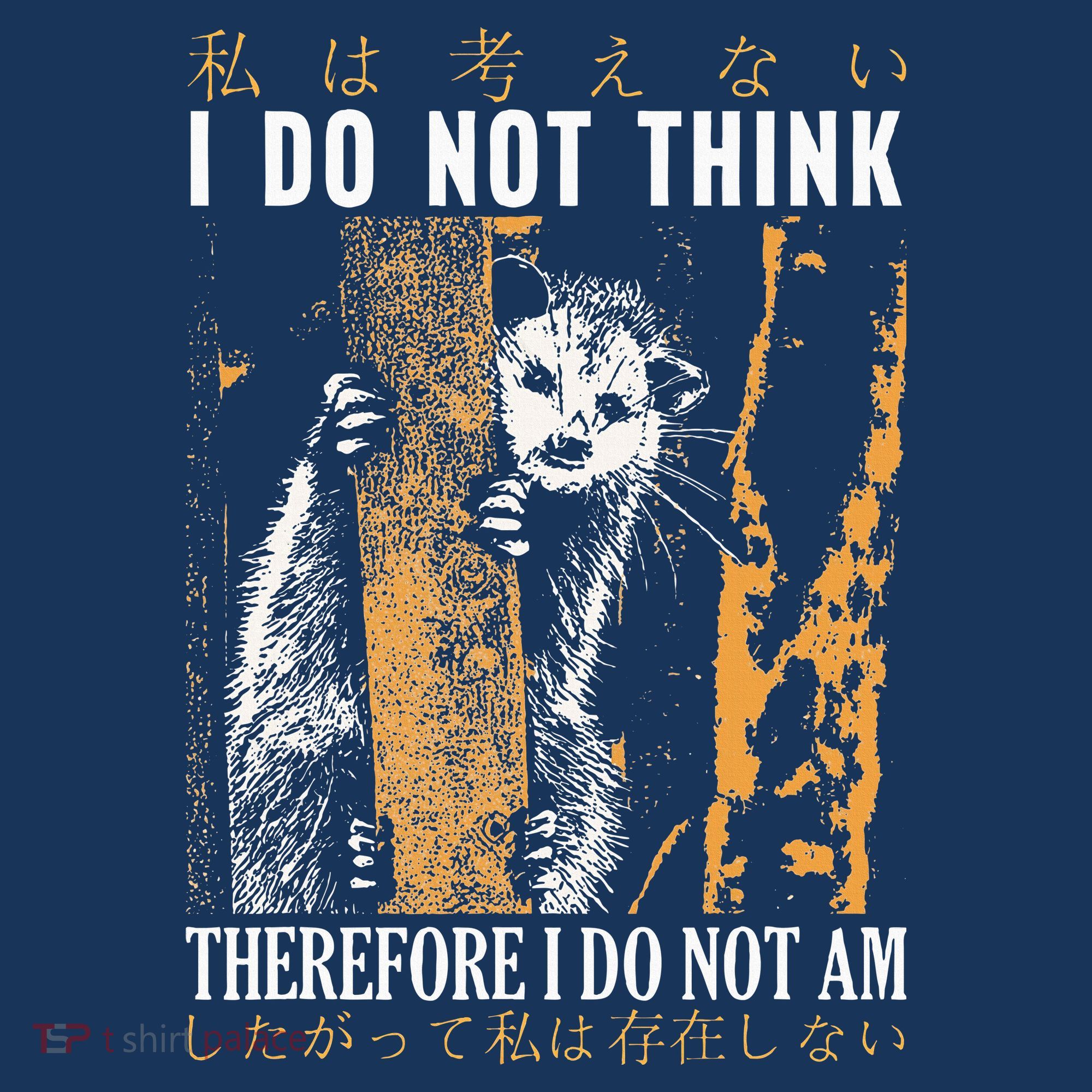I Do Not Think Therefore I Do Not Am Japanese Possum Long Sleeve Shirt