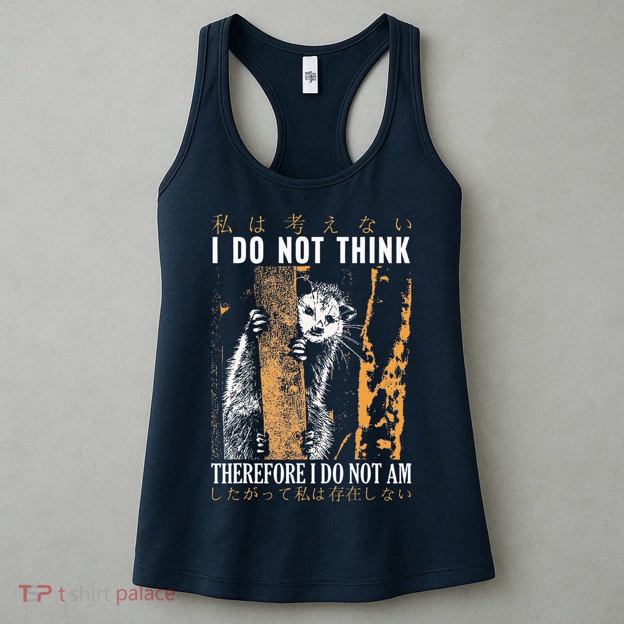 I Do Not Think Therefore I Do Not Am Japanese Possum Women's Tank Top