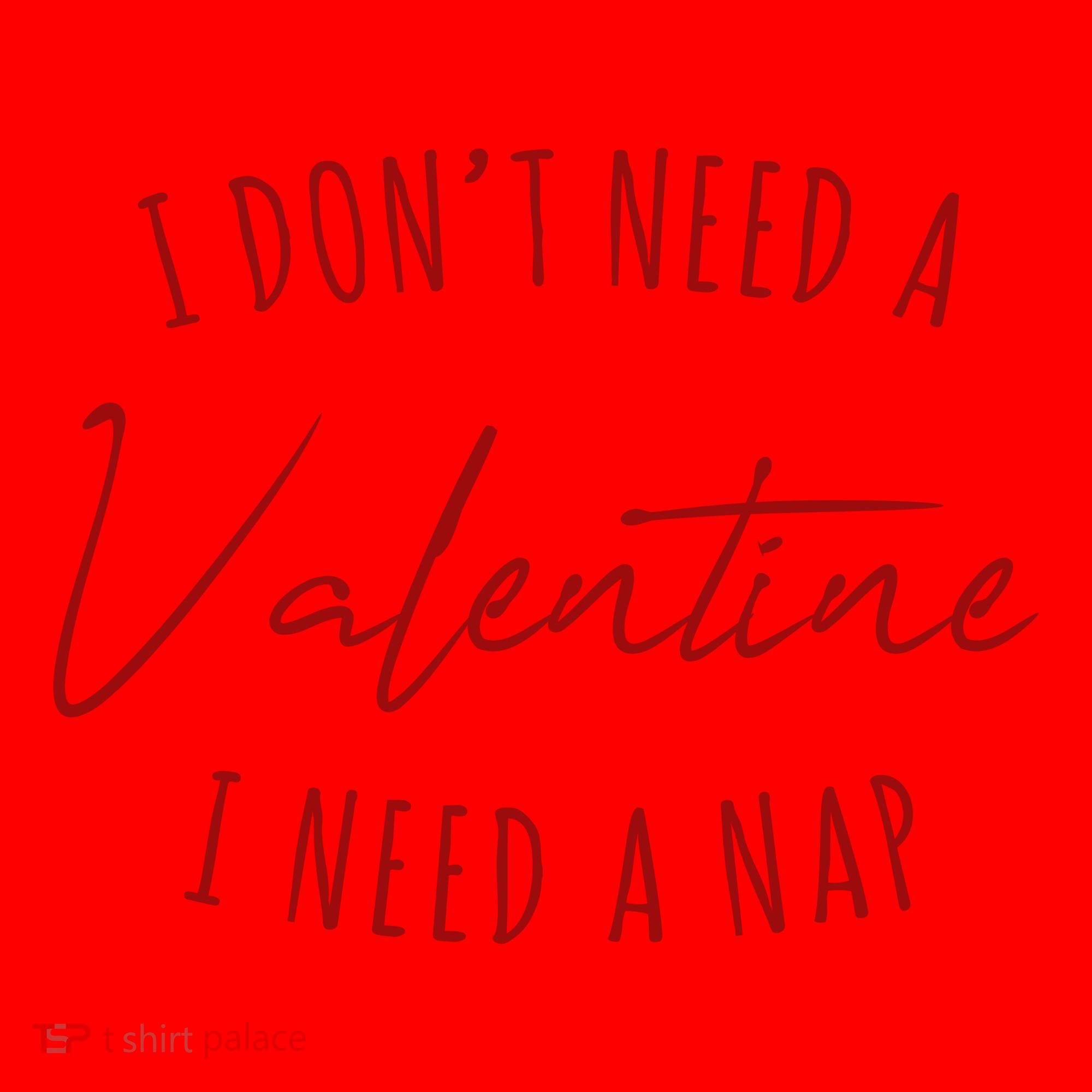 I Dont Need A Valentine I Need A Nap Funny Santa Hat