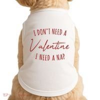 I Dont Need A Valentine I Need A Nap Funny Doggie Tank thumb 0