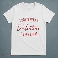 I Dont Need A Valentine I Need A Nap Funny T-Shirt thumb 5