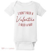 I Dont Need A Valentine I Need A Nap Funny Baby Bodysuit thumb 0