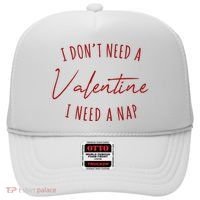 I Dont Need A Valentine I Need A Nap Funny Hat thumb 0
