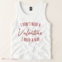 I Dont Need A Valentine I Need A Nap Funny Tank Top thumb 2