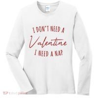 I Dont Need A Valentine I Need A Nap Funny Women's Long Sleeve Shirt thumb 0