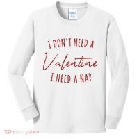 I Dont Need A Valentine I Need A Nap Funny Kids Long Sleeve Shirt thumb 0