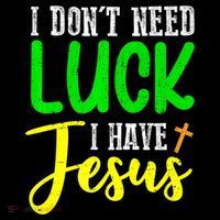 I Don't Need Luck I Have Jesus God St Patricks Day Christian Coffee Mug thumb 5