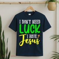 I Don't Need Luck I Have Jesus God St Patricks Day Christian T-Shirt thumb 2