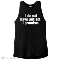 I Do Not Have Autism I Promise Ladies PosiCharge Tri-Blend Wicking Tank thumb 0