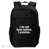 I Do Not Have Autism I Promise Backpack thumb 0