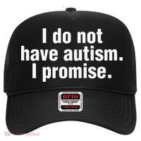 I Do Not Have Autism I Promise Hat thumb 0