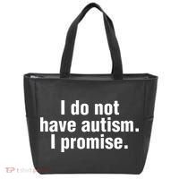 I Do Not Have Autism I Promise Tote Bag thumb 0