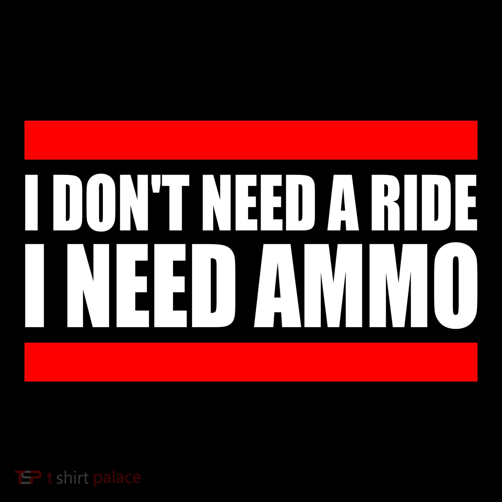 I Don't Need A Ride, I Need Ammo Ammunition Ukraine Women's Hoodie