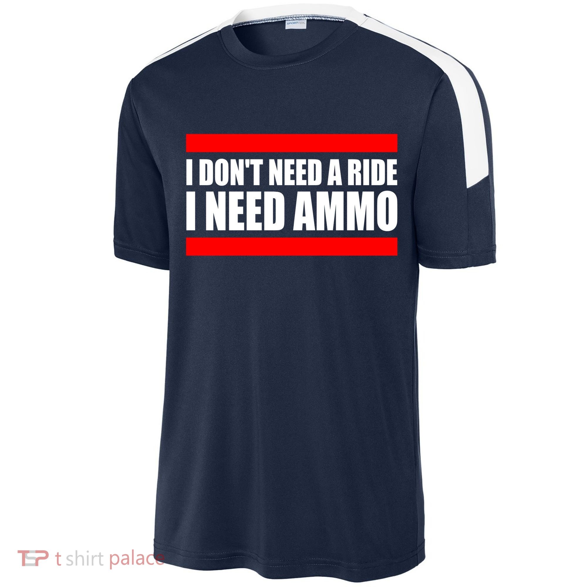 I Don't Need A Ride, I Need Ammo Ammunition Ukraine Sport-Tek Competitor United Soccer Jersey