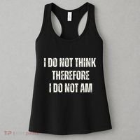 I Do Not Think Therefore I Do Not Am Women's Tank Top thumb 3
