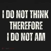 I Do Not Think Therefore I Do Not Am Toddler T-Shirt thumb 4