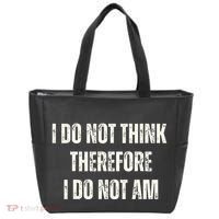 I Do Not Think Therefore I Do Not Am Tote Bag thumb 0