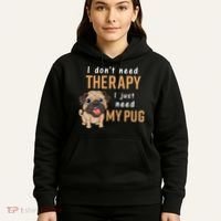 I Dont Need Therapy I Just Need My Pug Hoodie thumb 5