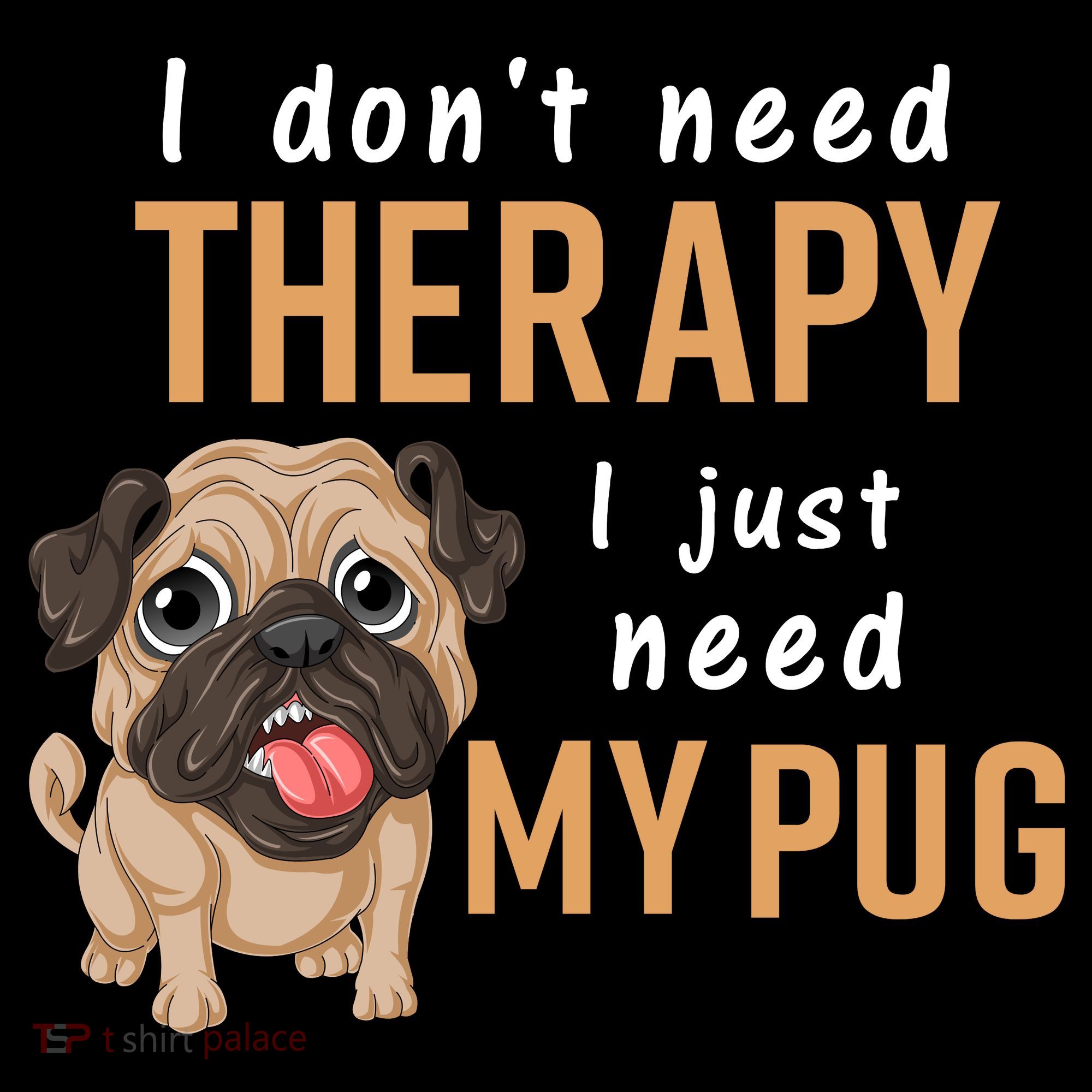 I Dont Need Therapy I Just Need My Pug Kids Sweatshirt