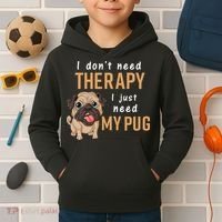 I Dont Need Therapy I Just Need My Pug Kids Hoodie thumb 2