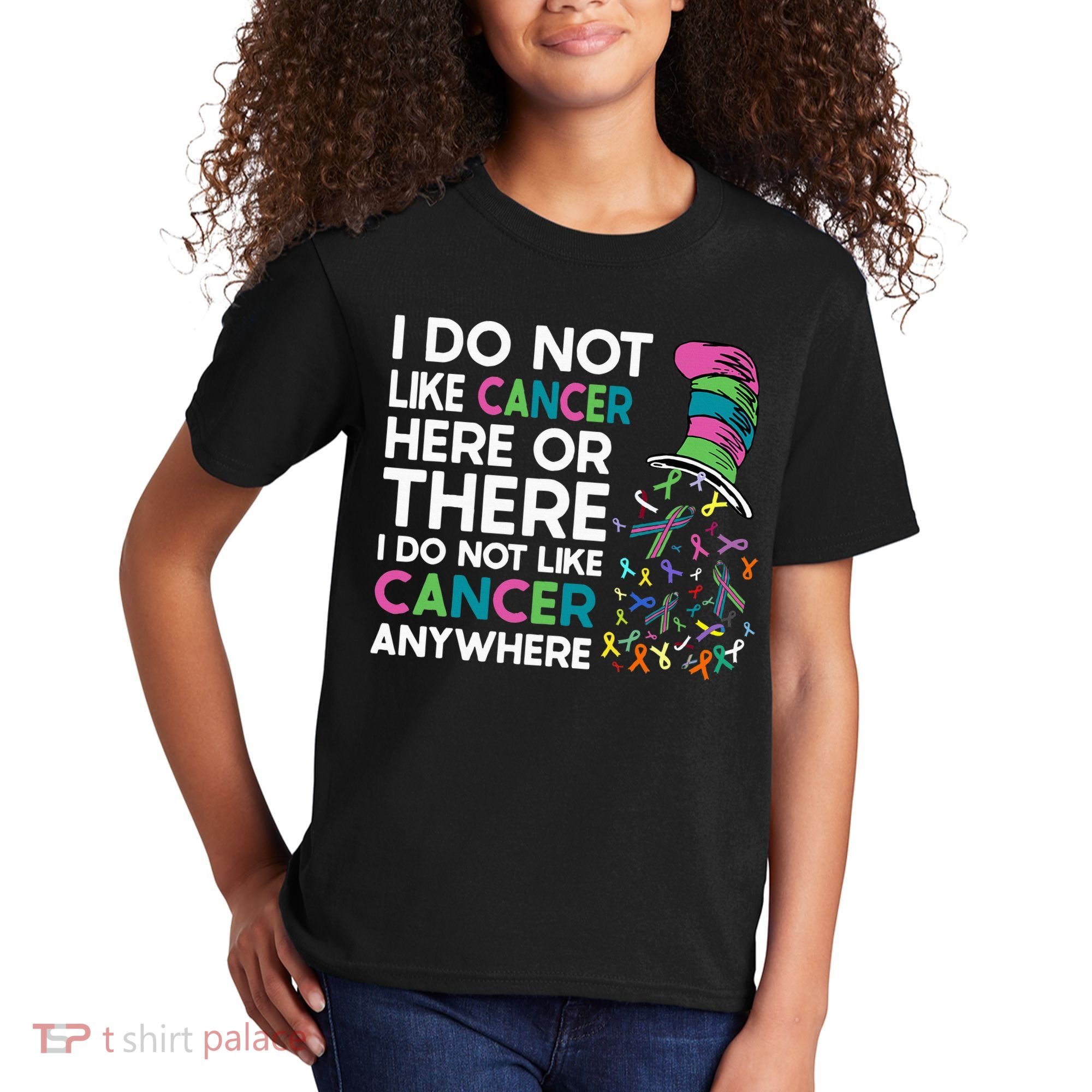 I Do Not Like Cancer Here Or There I Do Not Like Cancer Kids T-Shirt