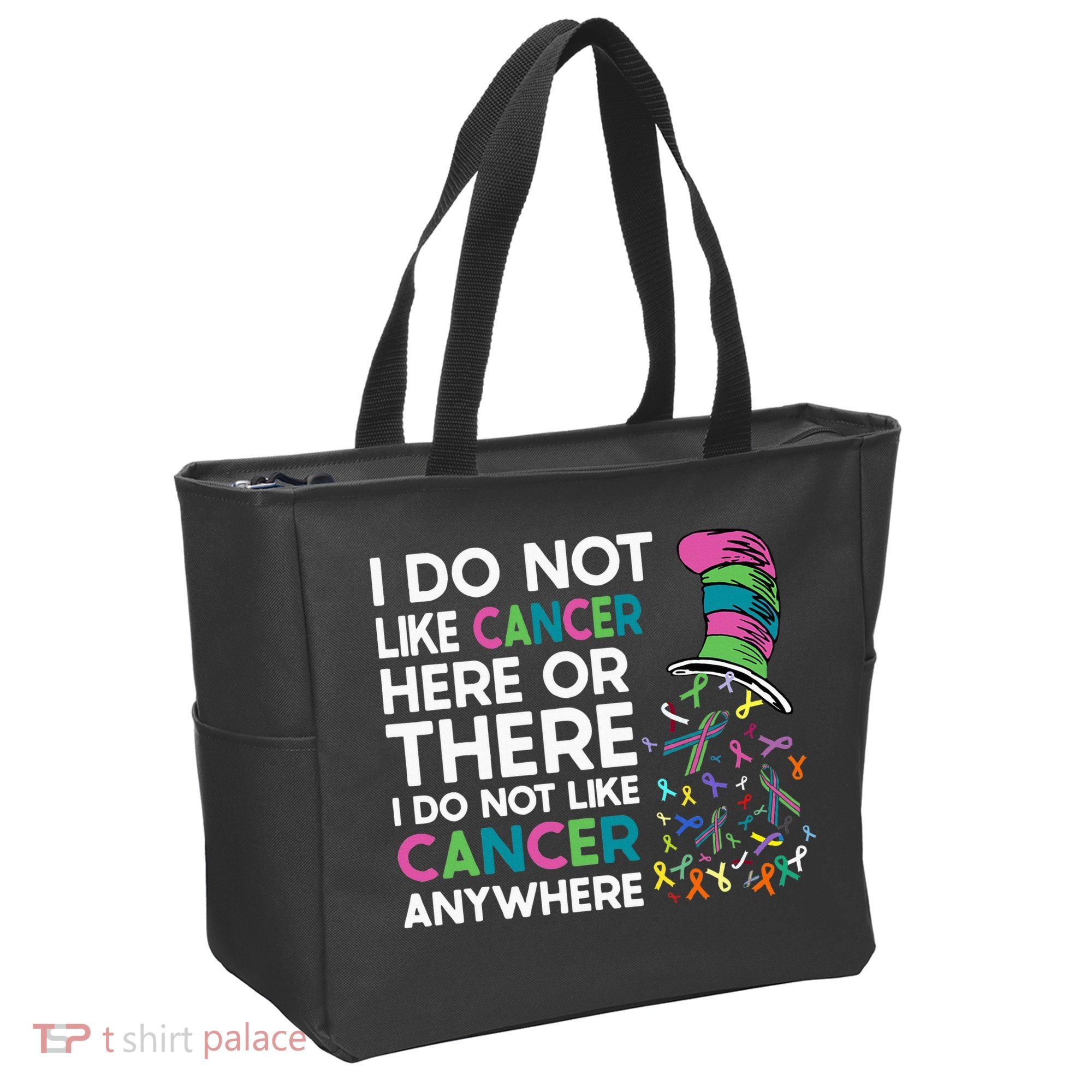I Do Not Like Cancer Here Or There I Do Not Like Cancer Tote Bag