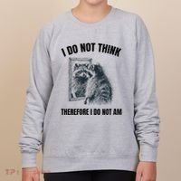 I Do Not Think Therefore I Do Not Am Raccoon Philosopher Women's Sweatshirt thumb 0