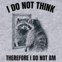 I Do Not Think Therefore I Do Not Am Raccoon Philosopher Women's Sweatshirt thumb 2
