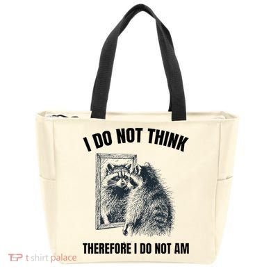 I Do Not Think Therefore I Do Not Am Raccoon Philosopher Tote Bag