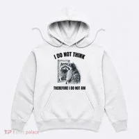 I Do Not Think Therefore I Do Not Am Raccoon Philosopher Hoodie thumb 0