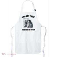 I Do Not Think Therefore I Do Not Am Raccoon Philosopher Apron thumb 0