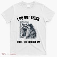 I Do Not Think Therefore I Do Not Am Raccoon Philosopher T-Shirt thumb 0
